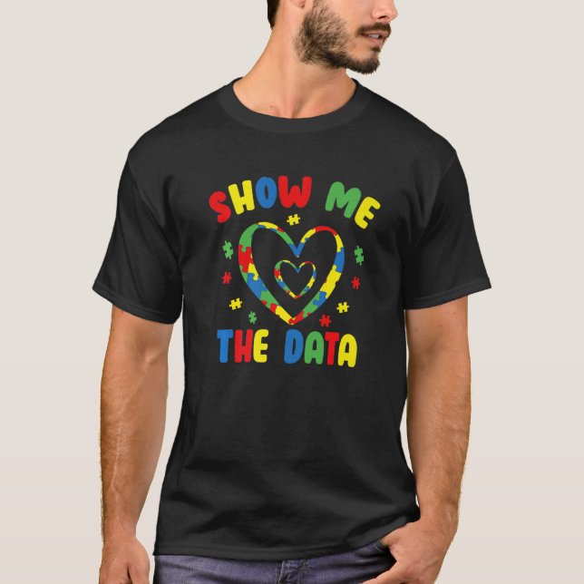 Camiseta Show Me The Data ABA Therapist Behavior Analyst Bc (Frente)