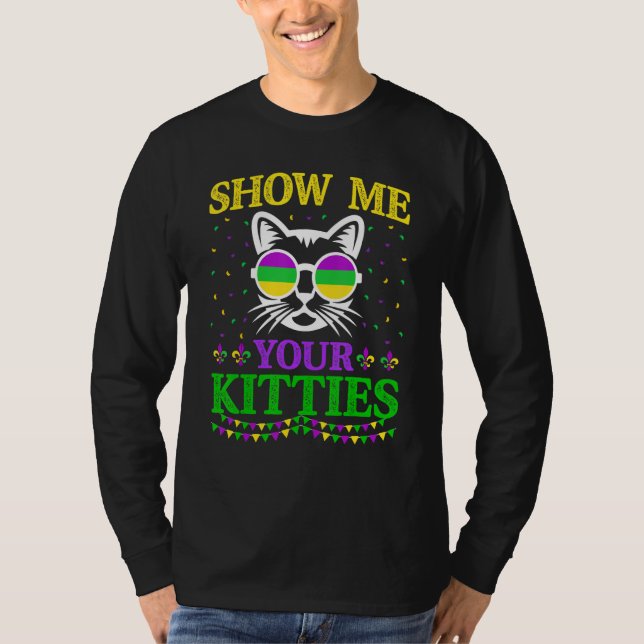 Camiseta Show Me Your Cute Kitties Funny Mardi Gras Carniva (Frente)
