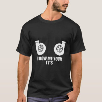 Camiseta Show Me Your Tt'S Twin Turbo Boost Car