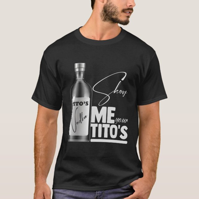 Camiseta Show Me Youritos Funny Vodka Lovers retro (Frente)