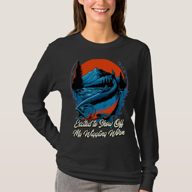 Camiseta Show Off My Wiggling Worm Fishing  Fisherman Humor (Frente)