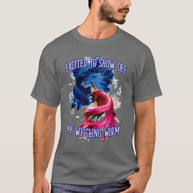 Camiseta Show Off My Wiggling Worm Fishing Funny Fisherman  (Frente)