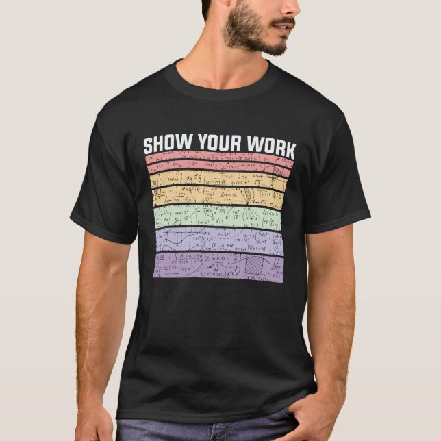 Camiseta Show Your Work Retro Math Nerd (Frente)