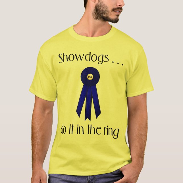 Camiseta Showdogs fá-lo no anel (Frente)