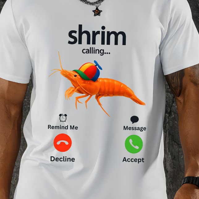 Camiseta Shrim Calling Funny Meme Shrim is Calling  (Criador carregado)