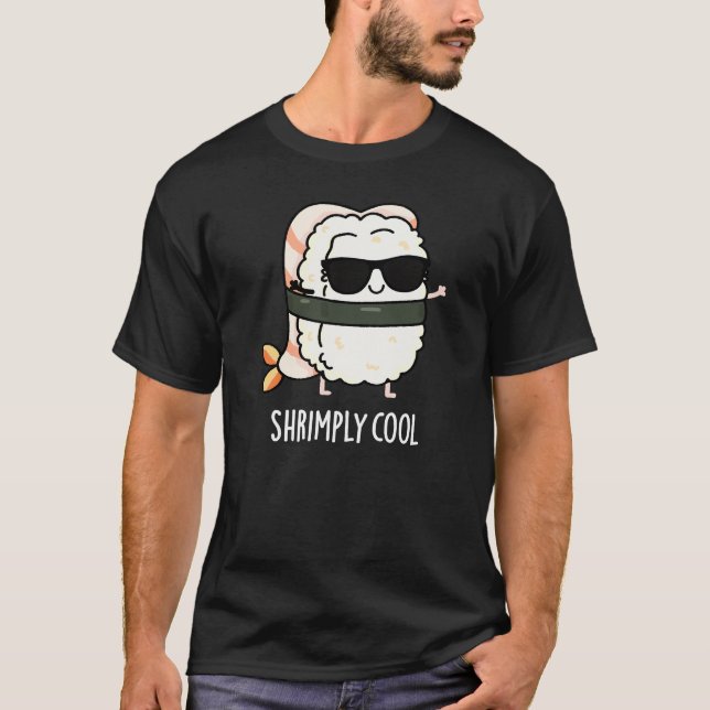 Camiseta Shrimp Engraçado Legal Sushi Pun Dark BG (Frente)