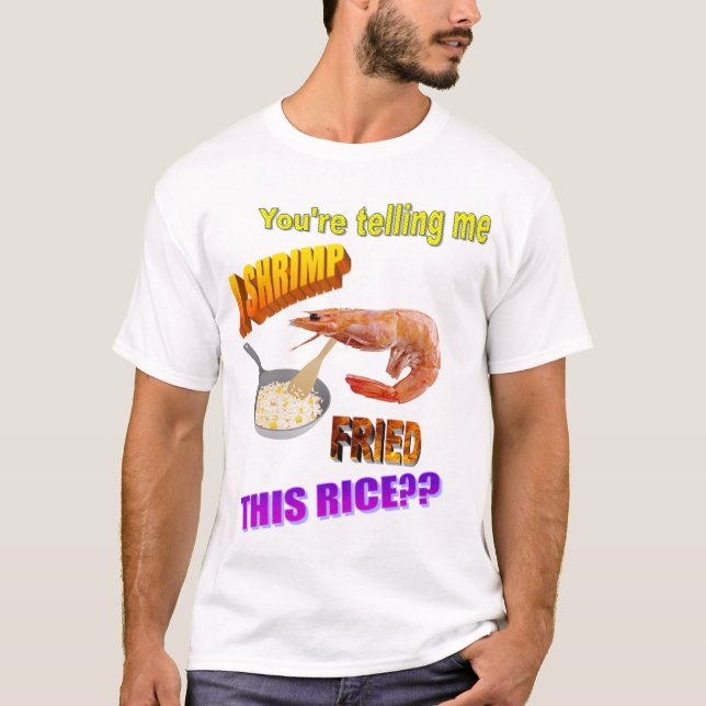 Camiseta Shrimp fried Rice Meme Shirt (Frente)