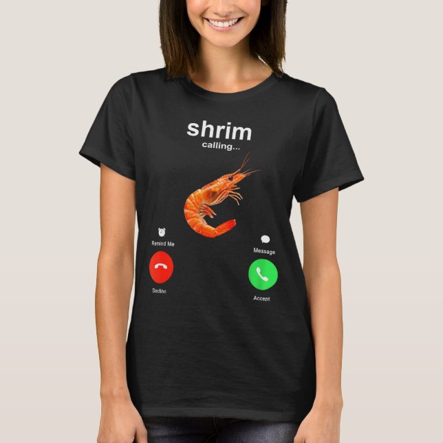 Camiseta Shrimp Is Calling Funny Meme Mobile Call  (Frente)