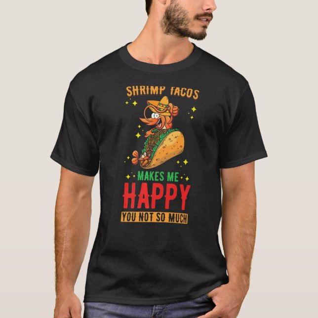 Camiseta Shrimp Tacos Design Shrimp Tacos me fazem feliz P (Frente)