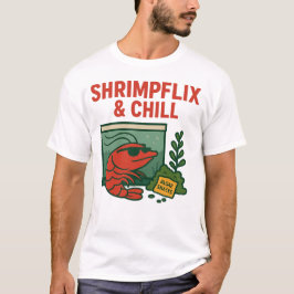 Camiseta Shrimpflix & Chill | Engraçado Shrimp Hobbyist