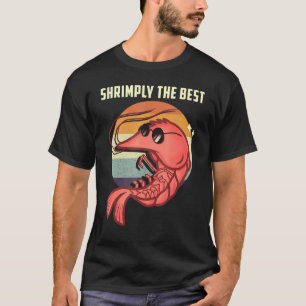 Camiseta Shrimply The Best Shrimp Catcher Shrimpason