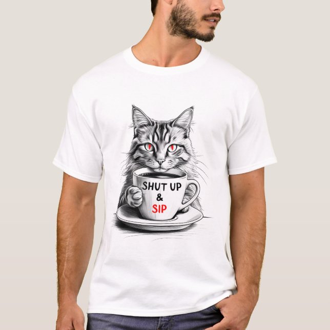 Camiseta Shut Up and Sip T-Shirt – Sarcastic Coffee Cat Tee (Frente)