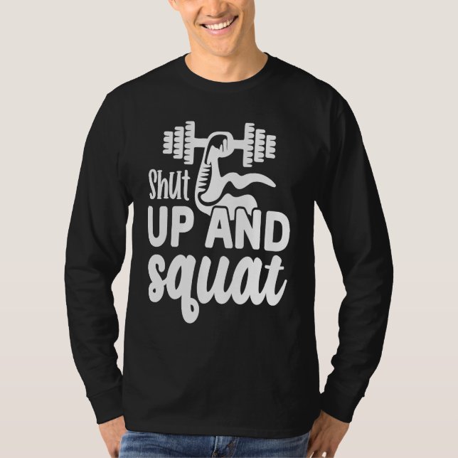 Camiseta Shut Up and Squat  Gym Workout Motivational  1 (Frente)