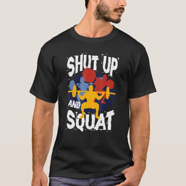 Camiseta Shut Up And Squat Weightlifting Powerlifting Gym W (Frente)