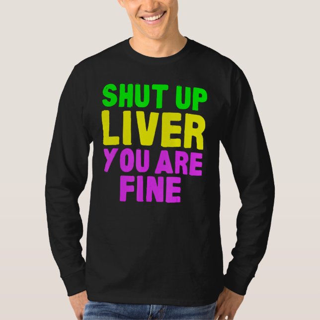 Camiseta Shut Up Liver Mardi Gras Party 2023_1 (Frente)