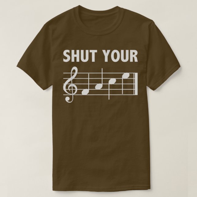 Camiseta Shut Your FACE Music Joke  (Frente do Design)
