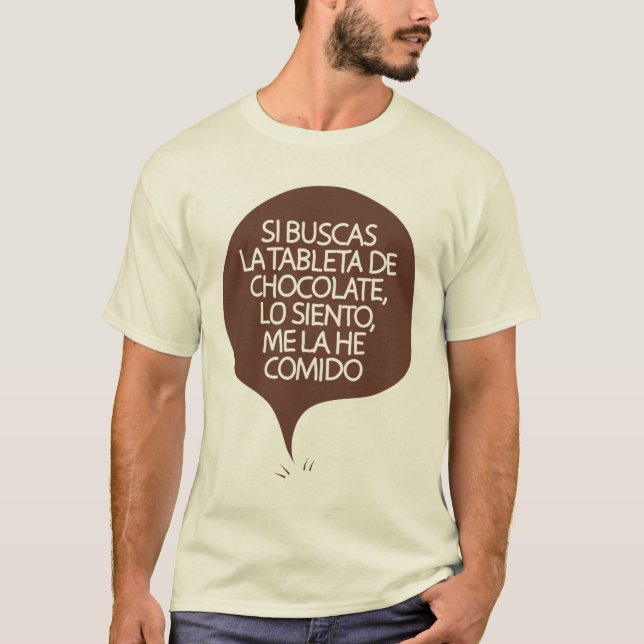Camiseta Si buscas la tableta de chocolate... (Frente)