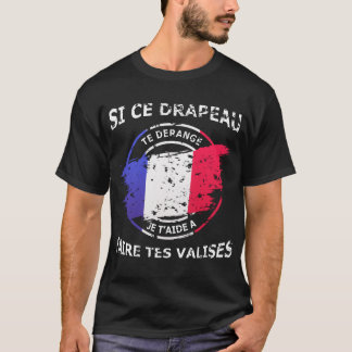 Camiseta Si ce drapeau te dérange je t'aide à quitter