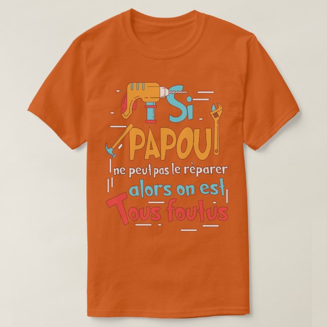 CAMISETA SI PAPOU NE PEUS LE RPARER (Frente do Design)