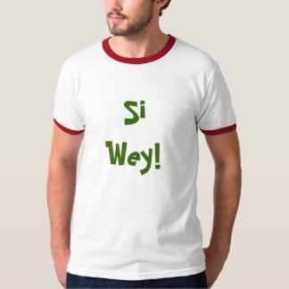 Camiseta Si Wey!