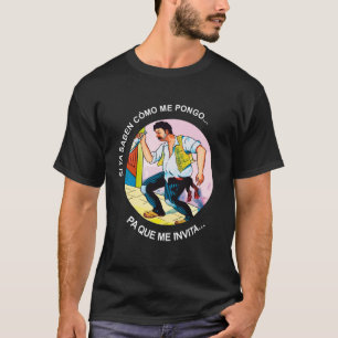 Camiseta Si Ya Saben Como Me Pongo Pa' Que Me Invita Engraç