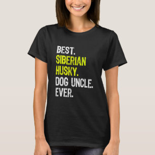 Camiseta Siberian Husky Dog Tio Nunca