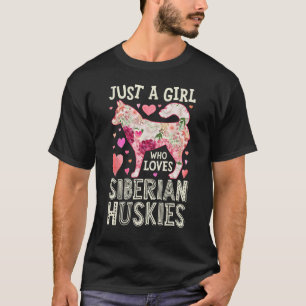 Camiseta Siberian Husky Só Uma Menina Que Ama Flor De Cacho