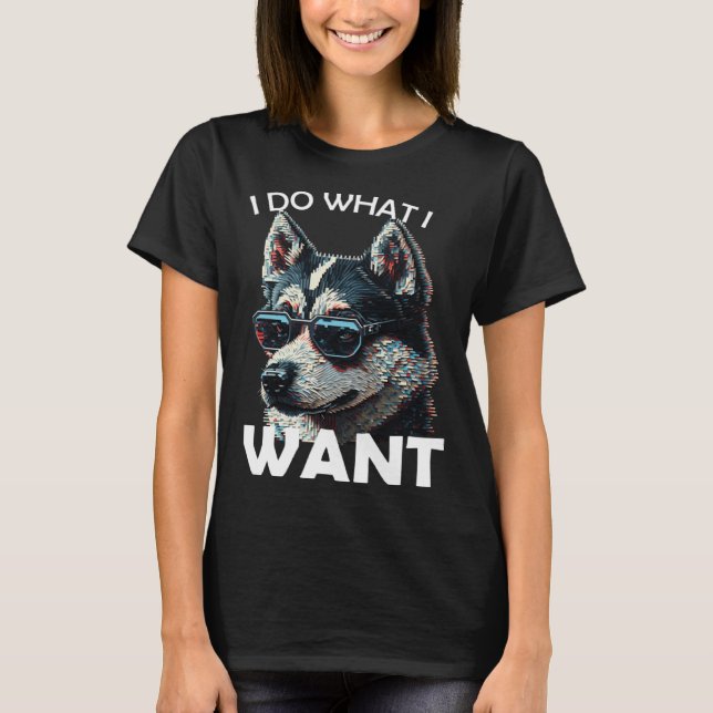 Camiseta Siberian husky with sunglasses and a  saying (Frente)