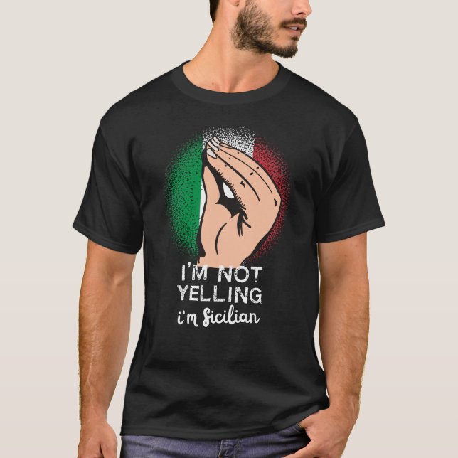 Camiseta Siciliano Gritando Engraçado Dizendo Arte (Frente)