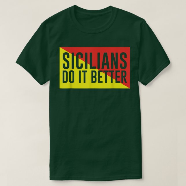 Camiseta Sicilians Do It Better  (Frente do Design)