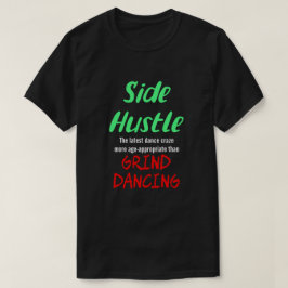 Camiseta Side Hustle vs. Grind Dancing Neon Gr. Texto Uni.