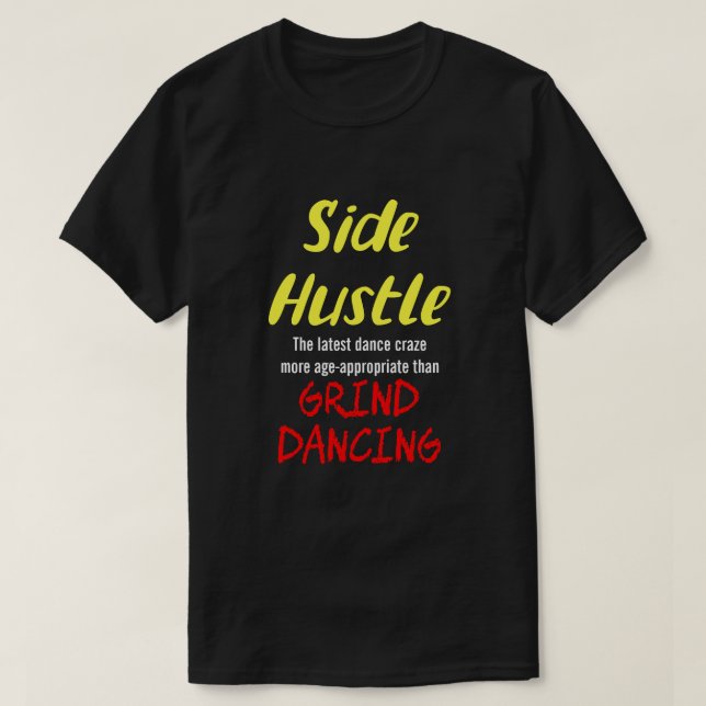 Camiseta Side Hustle vs. Grind Dancing Neon Yel. Texto Uni. (Frente do Design)