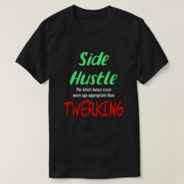 Camiseta Side Hustle vs. Twerking Neon Green Text Uni.