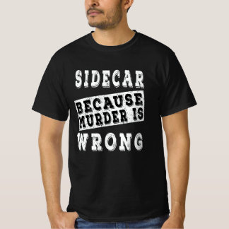 Camiseta Sidecar porque o assassinato está errado