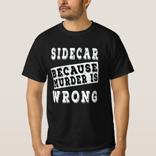 Camiseta Sidecar porque o assassinato está errado (Frente)