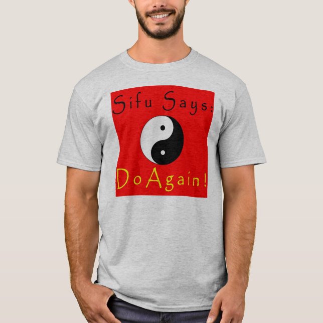 Camiseta Sifu diz outra vez! (Frente)