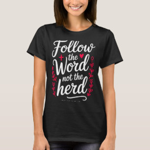 Camiseta Siga A Palavra Não O Rebanho Bíblico De Vaca Crist