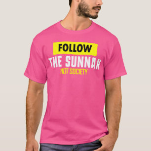 Camiseta siga as citações islâmicas sunnah