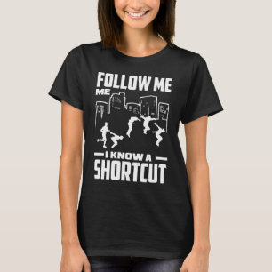 Camiseta Siga-Me Eu Conheço Um Atalho De Parkour Livre Em E