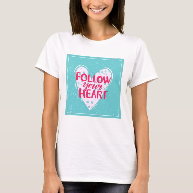 Camiseta Siga o seu coração 2 (Frente)