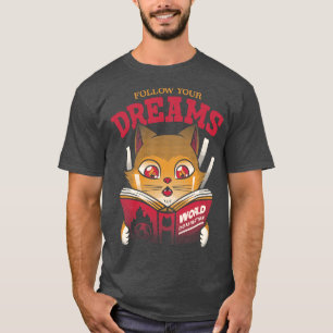 Camiseta Siga o seu sonho dominando o mundo do gato por Tob