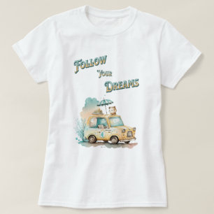 Camiseta Siga o seu viagem dos Sonhos