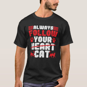 Camiseta Siga Sempre Seu Gatinho Sarcástico Gato Mãe D