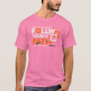Camiseta Siga Seu Caminho – Tipografia Motivacional Inspira