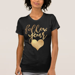 Camiseta Siga seu coração/Faux Dourado