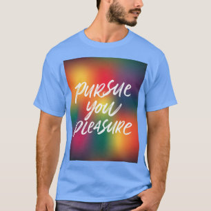 Camiseta Siga seu prazer