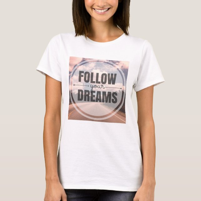 Camiseta Siga seus sonhos (Frente)