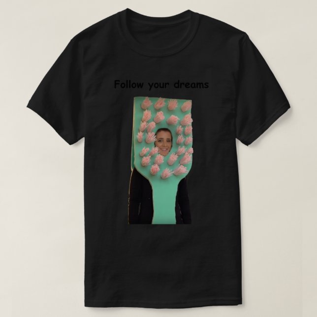 Camiseta Siga seus sonhos Jenna Marbles escova de dentes (Frente do Design)
