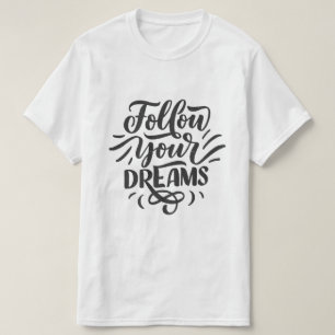 Camiseta Siga Seus Sonhos – Tipografia Motivacional