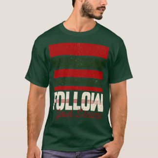 Camiseta Siga sua citação inspiradora dos sonhos para o Hal